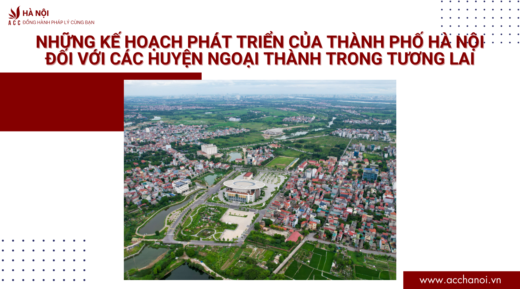 Nhung ke hoach phat trien cua thanh pho Ha Noi doi voi cac huyen ngoai thanh trong tuong lai