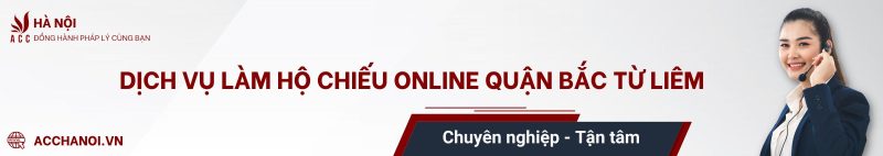 Dịch vụ làm hộ chiếu online quận Bắc Từ Liêm uy tín 3 Banner dich vu ACC Ha Noi 9