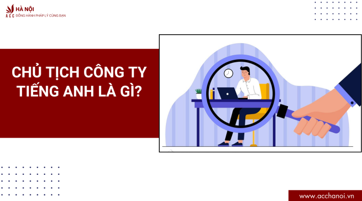 Chu tich cong ty tieng Anh la gi