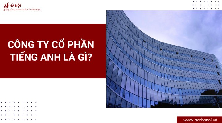 Cong ty co phan tieng Anh la gi