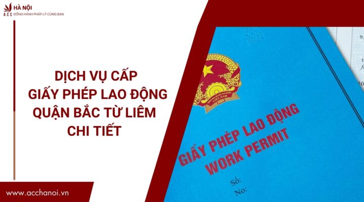 Dich vu cap giay phep lao dong quan Bac Tu Liem chi tiet