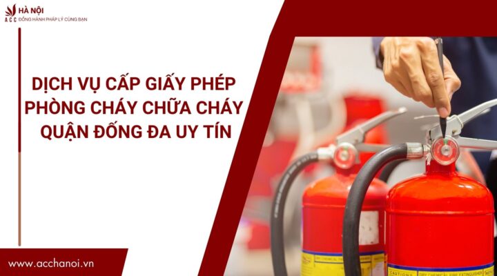Dich vu cap giay phep phong chay chua chay quan Dong Da uy tin