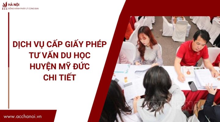 Dich vu cap giay phep tu van du hoc huyen My Duc chi tiet