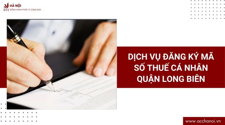 Dịch vụ đăng ký mã số thuế cá nhân phường Long Biên Hà Nội 1 Dich vu dang ky ma so thue ca nhan quan Long Bien