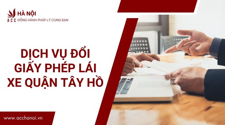 Dich vu doi giay phep lai xe quan Tay Ho