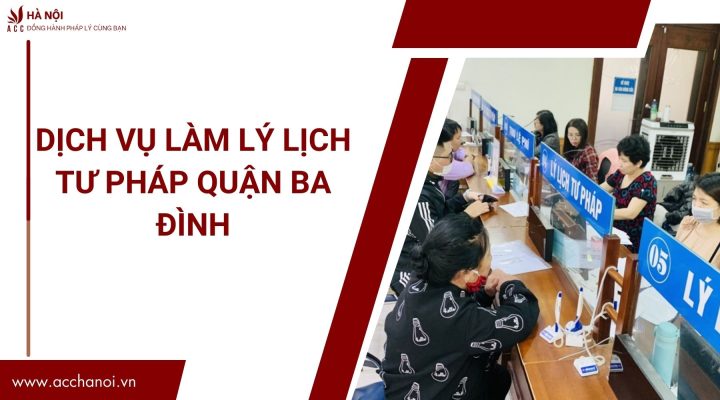 Dich vu lam ly lich tu phap quan Ba Dinh