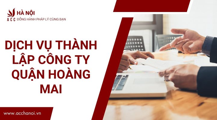Dịch vụ thành lập công ty quận Hoàng Mai 1 Dich vu thanh lap cong ty quan Hoang Mai
