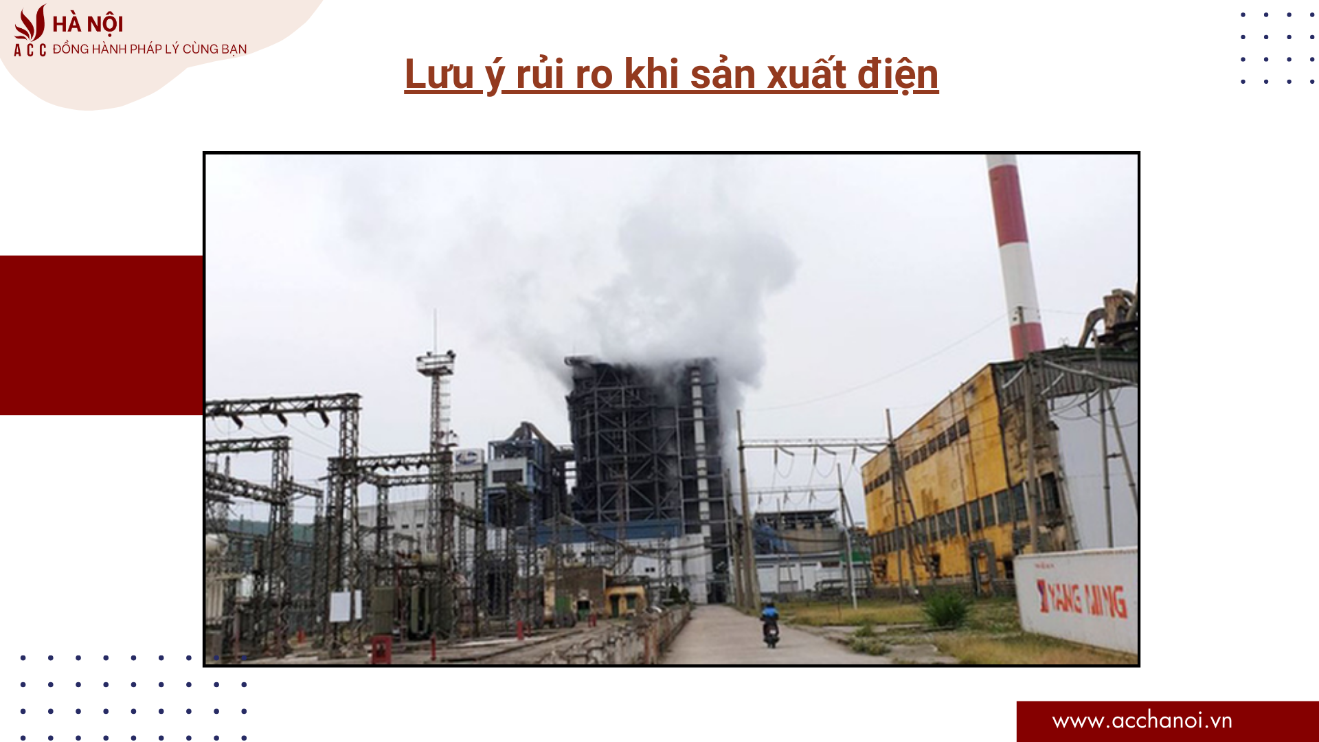 Mã ngành 3511 là gì? Sản xuất điện từ nguồn năng lượng không tái tạo 2 Luu y rui ro khi san xuat dien