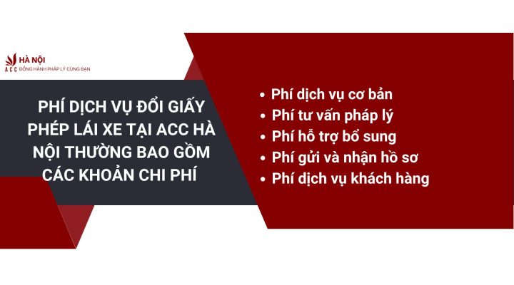 Phi dich vu doi giay phep lai xe tai ACC Ha Noi thuong bao gom cac khoan chi phi
