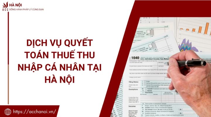 Dich vu quyet toan thue thu nhap ca nhan tai Ha Noi