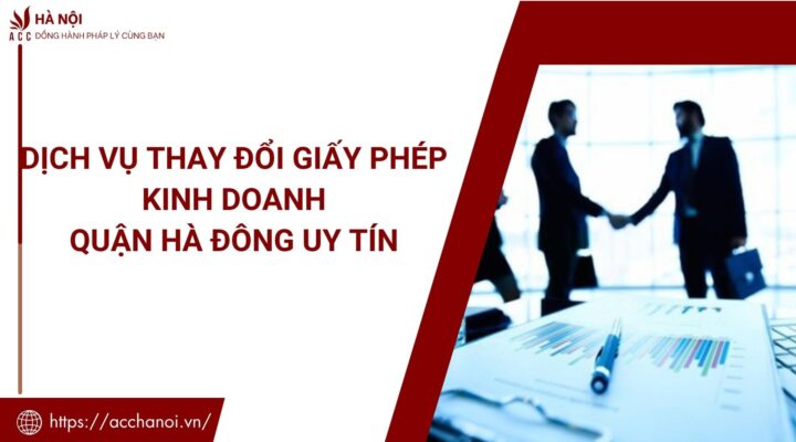 Dich vu thay doi giay phep kinh doanh quan Ha Dong uy tin