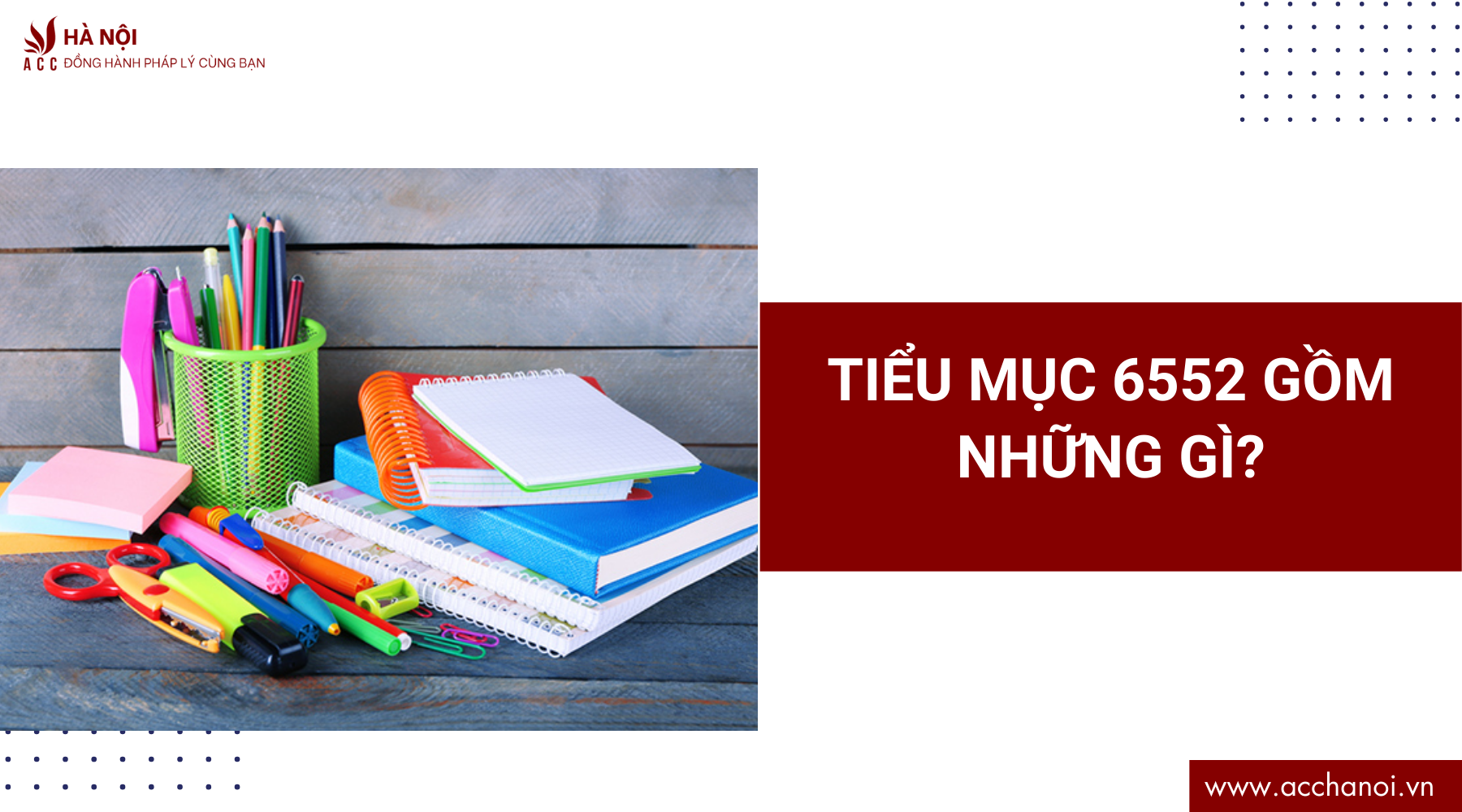 Tiểu mục 6552 gồm những gì? Quy định mới nhất