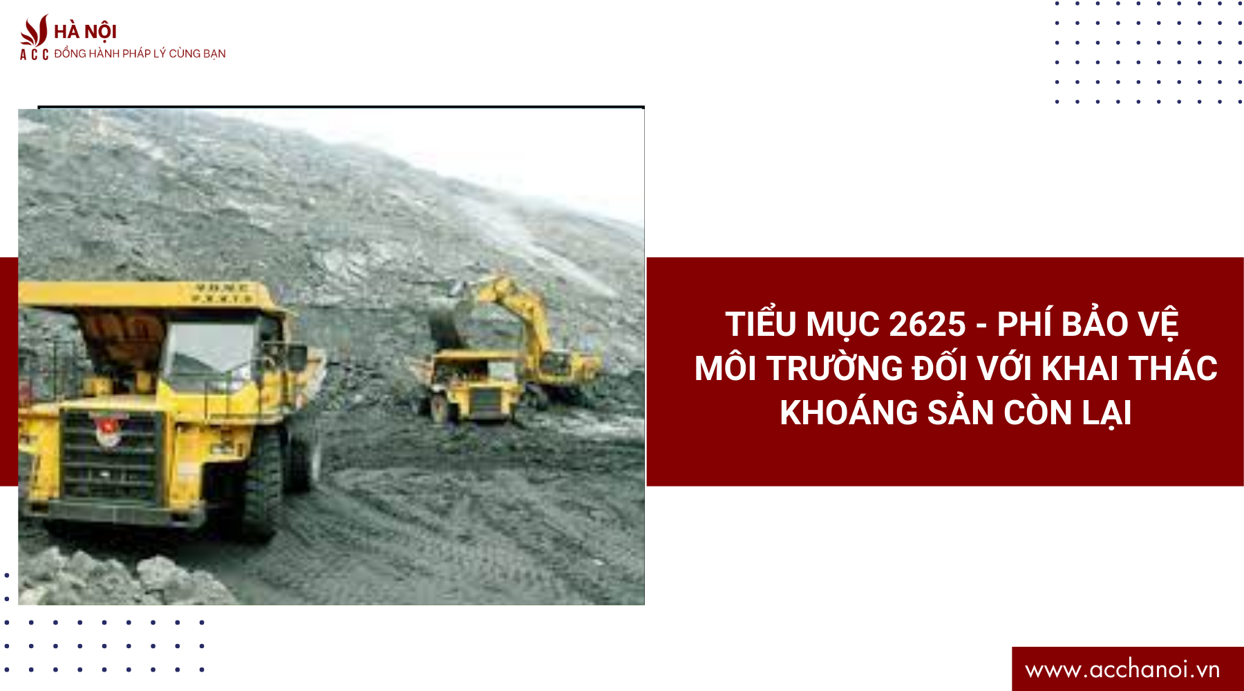 Tiểu mục 2625 là gì? Phí bảo vệ môi trường đối với khai thác khoáng sản còn lại