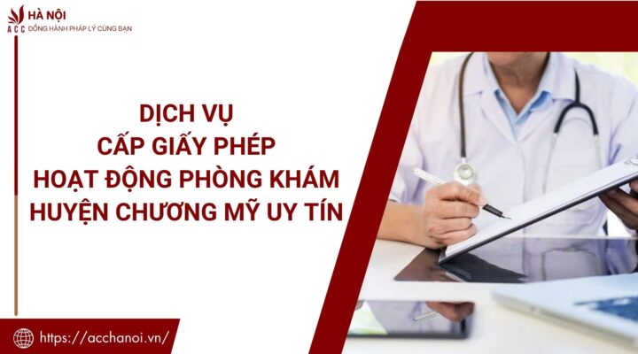 Dich vu cap giay phep hoat dong phong kham huyen Chuong My uy tin