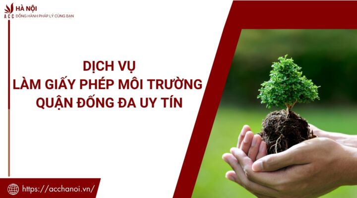 Dịch vụ làm giấy phép môi trường quận Đống Đa uy tín