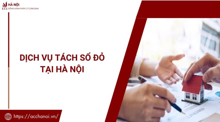 Dịch vụ tách sổ đỏ tại Hà Nội