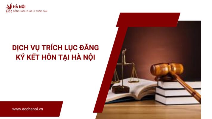 Dich vu trich luc dang ky ket hon tai Ha Noi