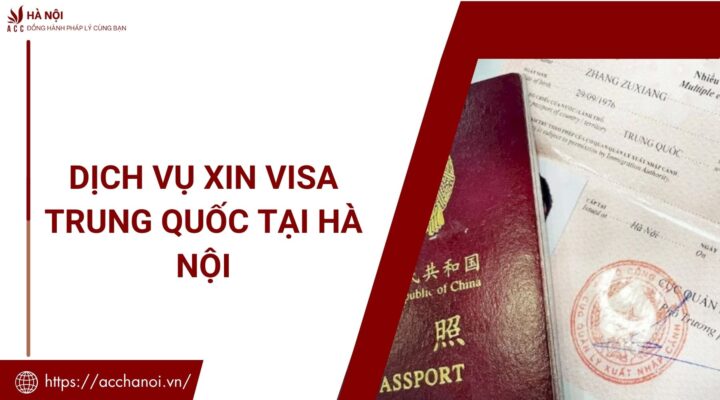 Dich vu xin visa Trung Quoc tai Ha Noi