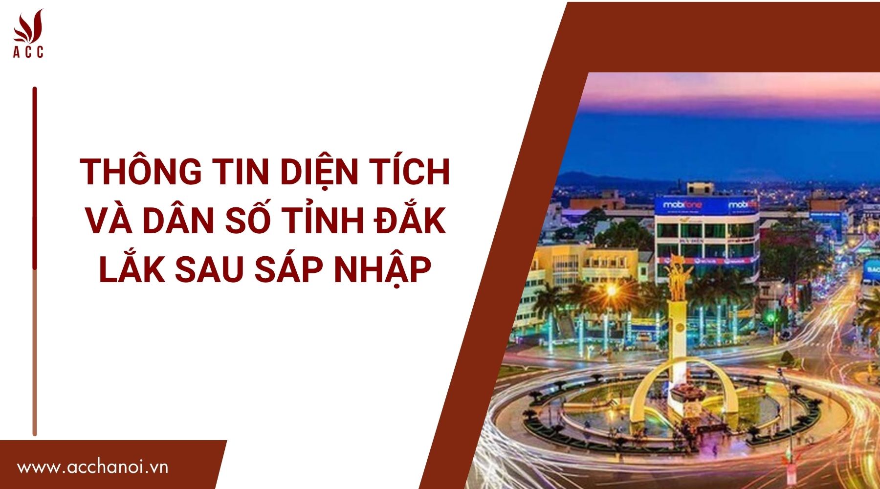Thong tin dien tich va dan so tinh Dak Lak sau sap nhap