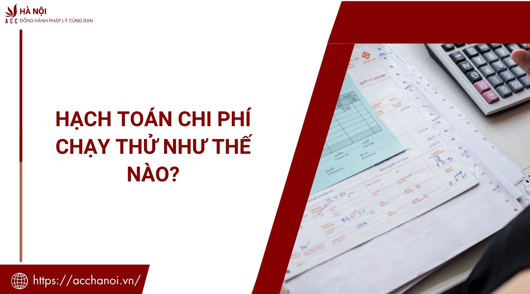 Hạch toàn chi phí chạy thử như thế nào?