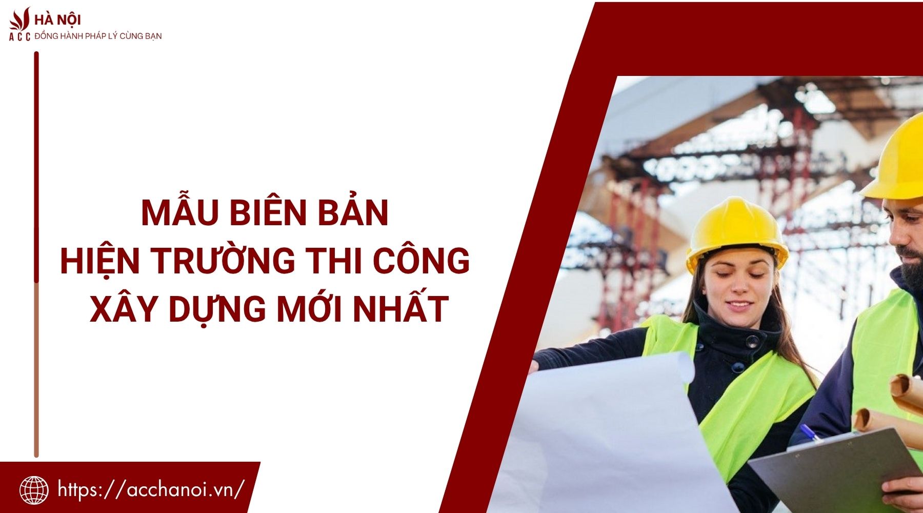 Mẫu biên bản hiện trường thi công xây dựng mới nhất