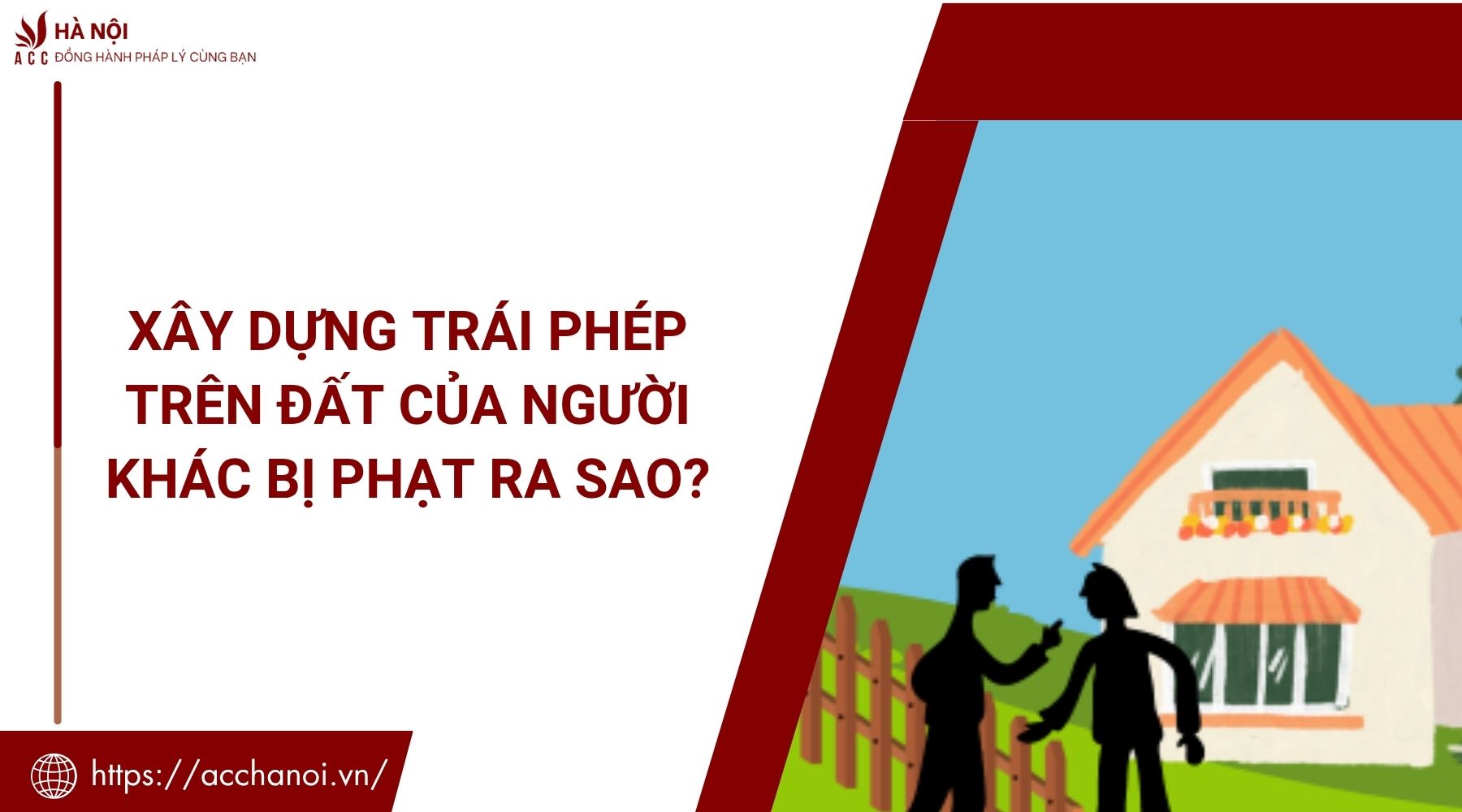 Xây dựng trái phép trên đất của người khác bị phạt ra sao?