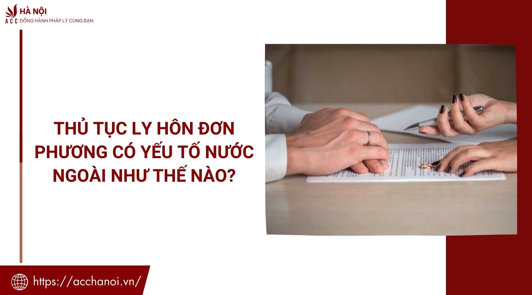 Thủ tục ly hôn đơn phương có yếu tố nước ngoài như thế nào?