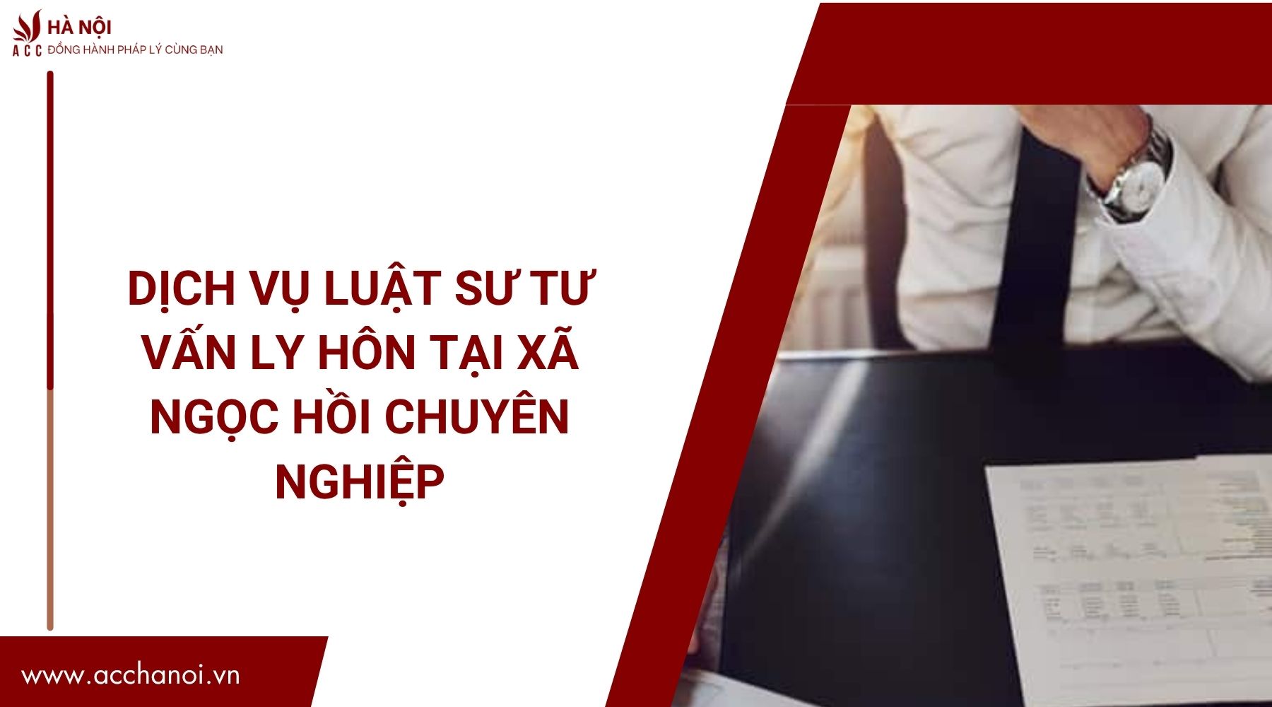 Dịch vụ luật sư tư vấn ly hôn​ tại Xã Ngọc Hồi chuyên nghiệp