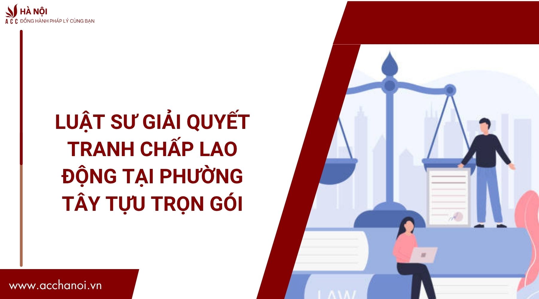 Luật sư giải quyết tranh chấp lao động tại Phường Tây Tựu trọn gói