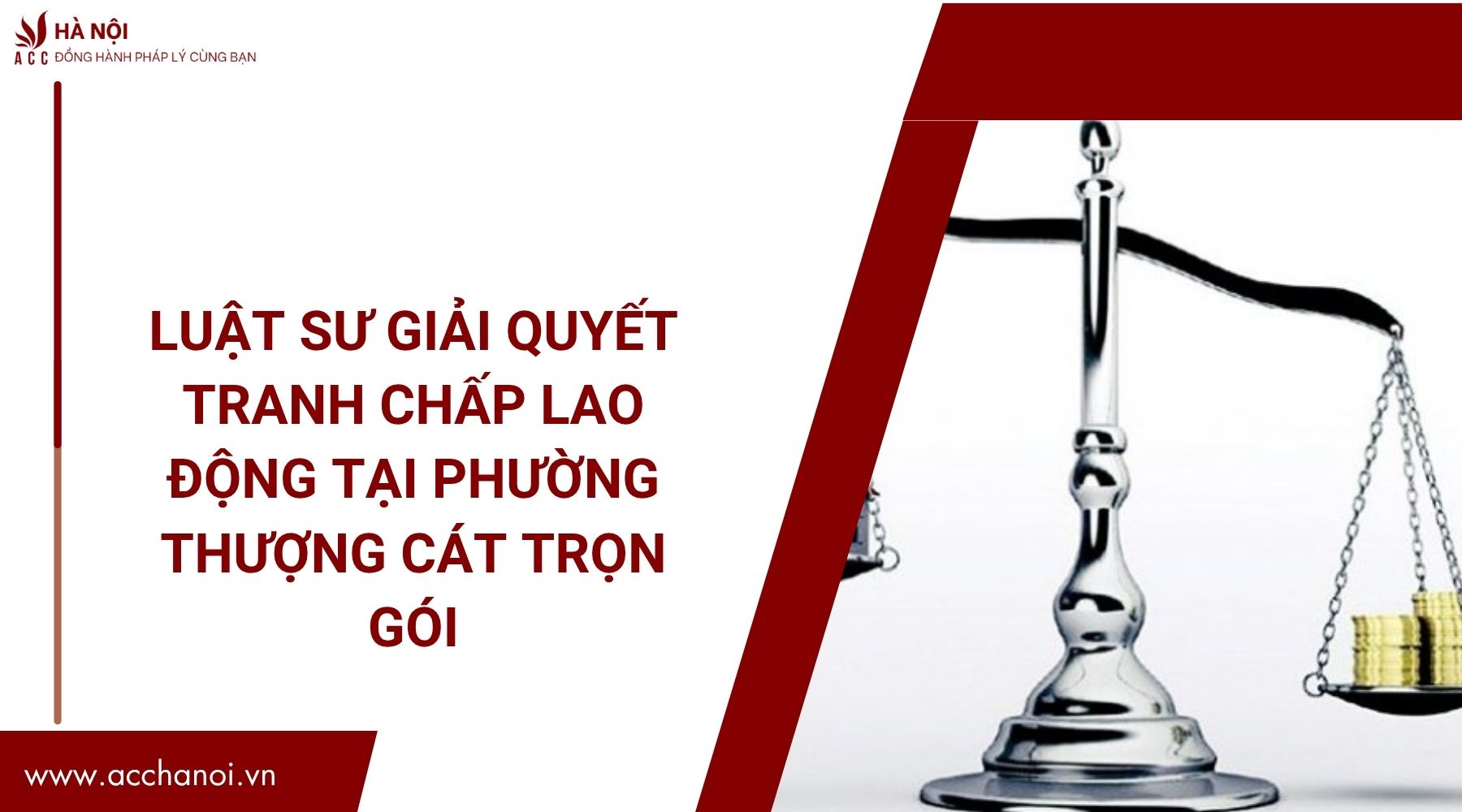 Luật sư giải quyết tranh chấp lao động tại Phường Thượng Cát trọn gói