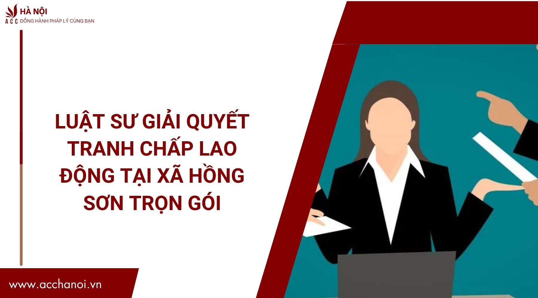 Luật sư giải quyết tranh chấp lao động tại Xã Hồng Sơn trọn gói