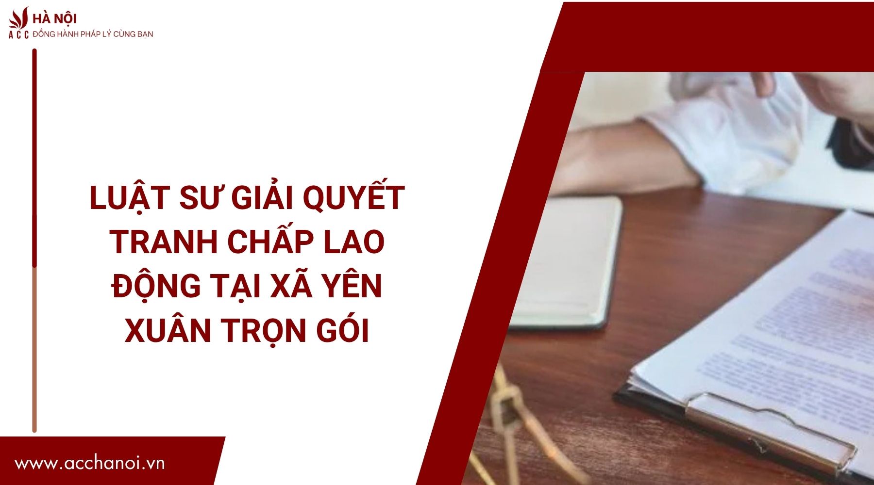 Luật sư giải quyết tranh chấp lao động tại Xã Yên Xuân trọn gói