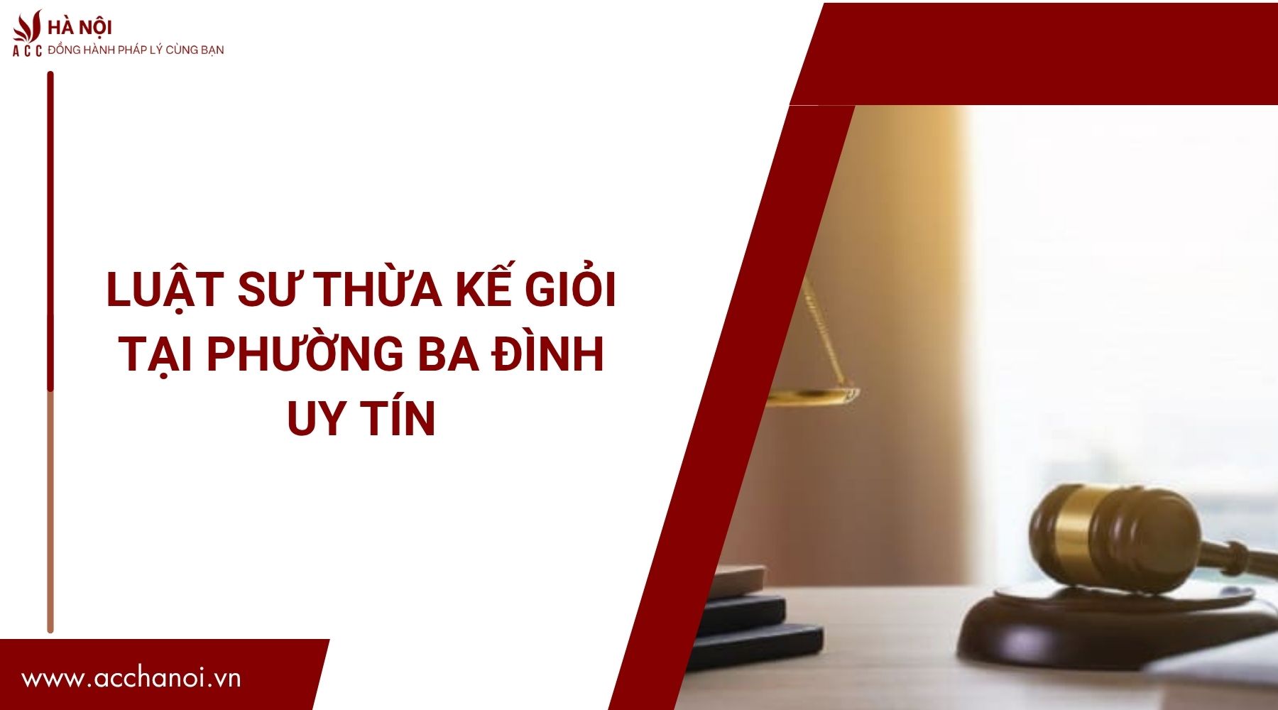 Luật sư thừa kế giỏi tại Phường Ba Đình uy tín