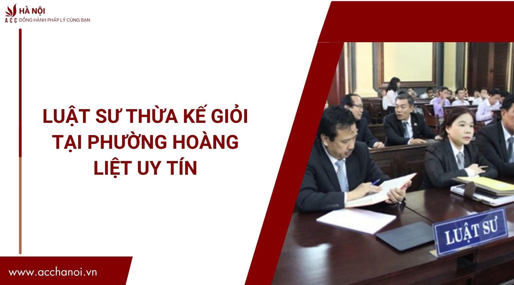 Luật sư thừa kế giỏi tại Phường Hoàng Liệt uy tín