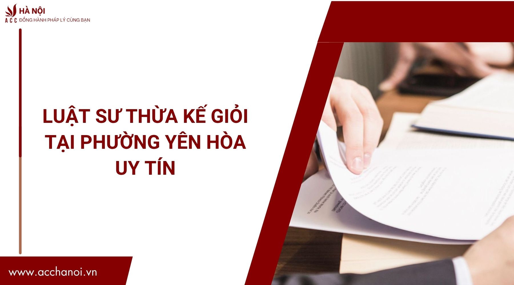 Luật sư thừa kế giỏi tại Phường Yên Hòa uy tín