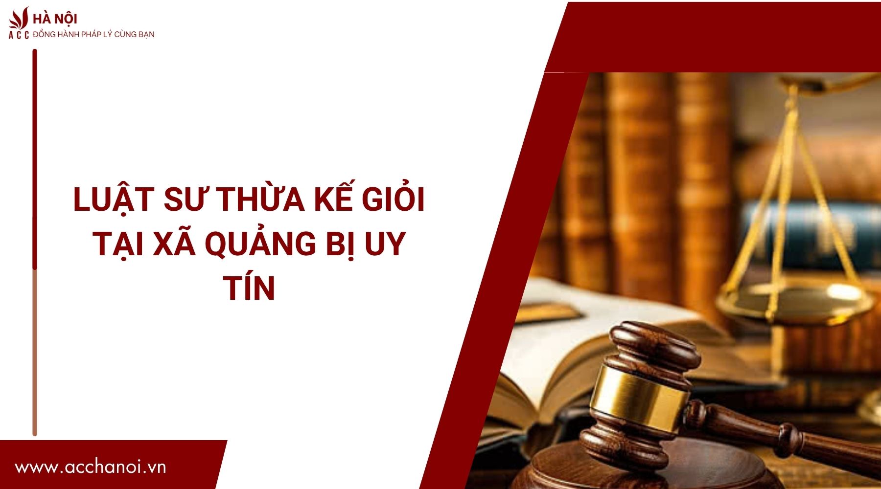 Luật sư thừa kế giỏi tại Xã Quảng Bị uy tín