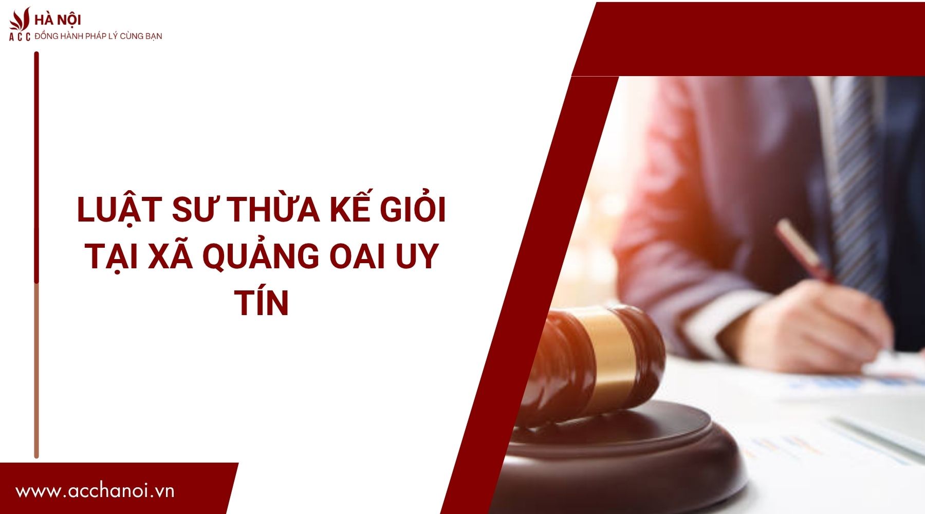 Luật sư thừa kế giỏi tại Xã Quảng Oai uy tín