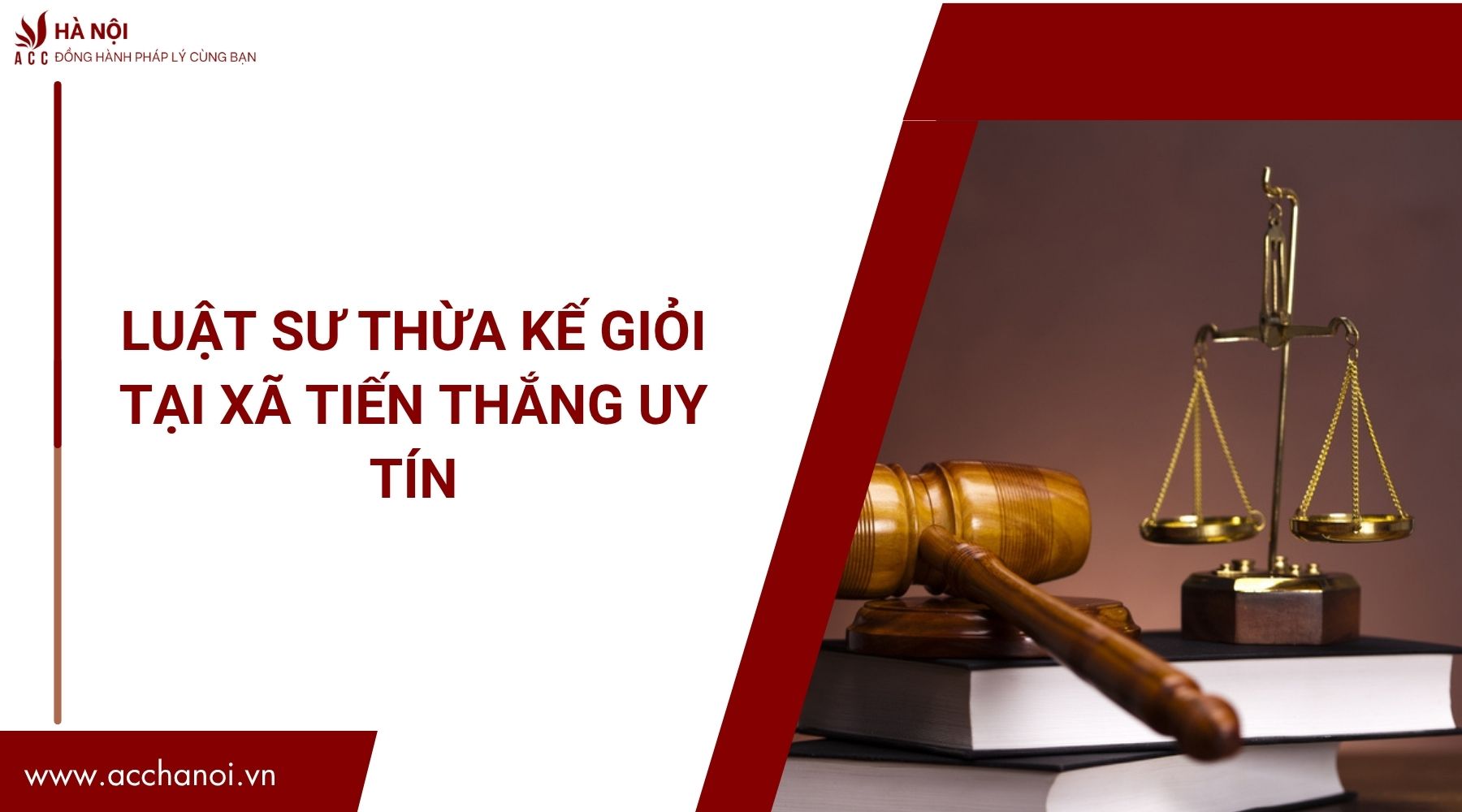 Luật sư thừa kế giỏi tại Xã Tiến Thắng uy tín