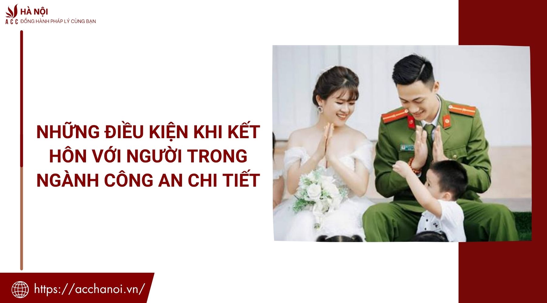 Những điều kiện khi kết hôn với người trong ngành Công an chi tiết
