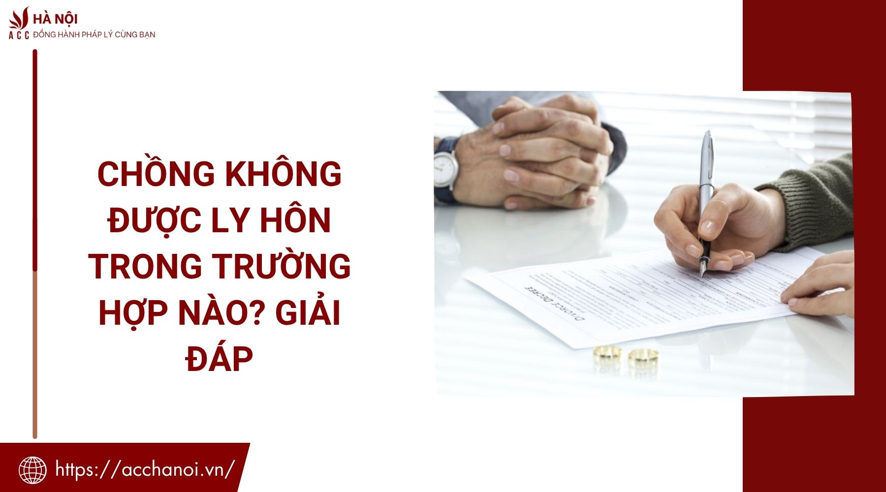 Chồng không được ly hôn trong trường hợp nào? Giải đáp