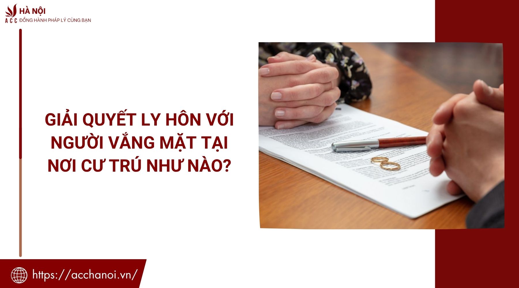 Giải quyết ly hôn với người vắng mặt tại nơi cư trú như nào?