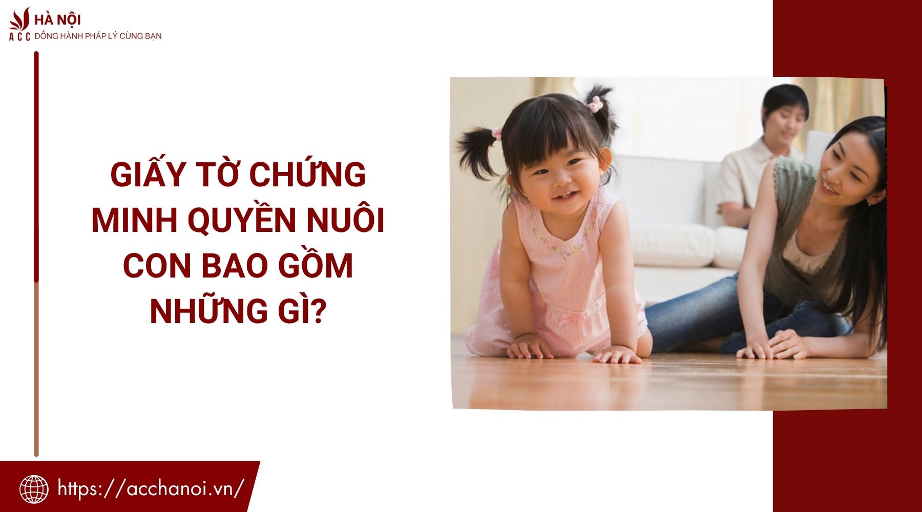 Giấy tờ chứng minh quyền nuôi con bao gồm những gì?