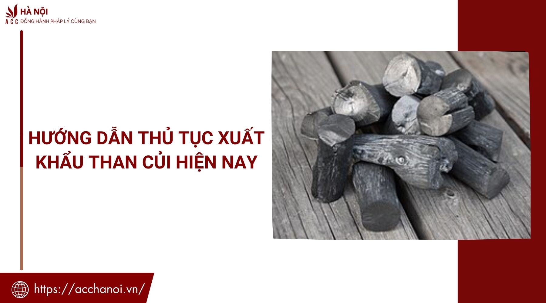 Hướng dẫn thủ tục xuất khẩu than củi hiện nay
