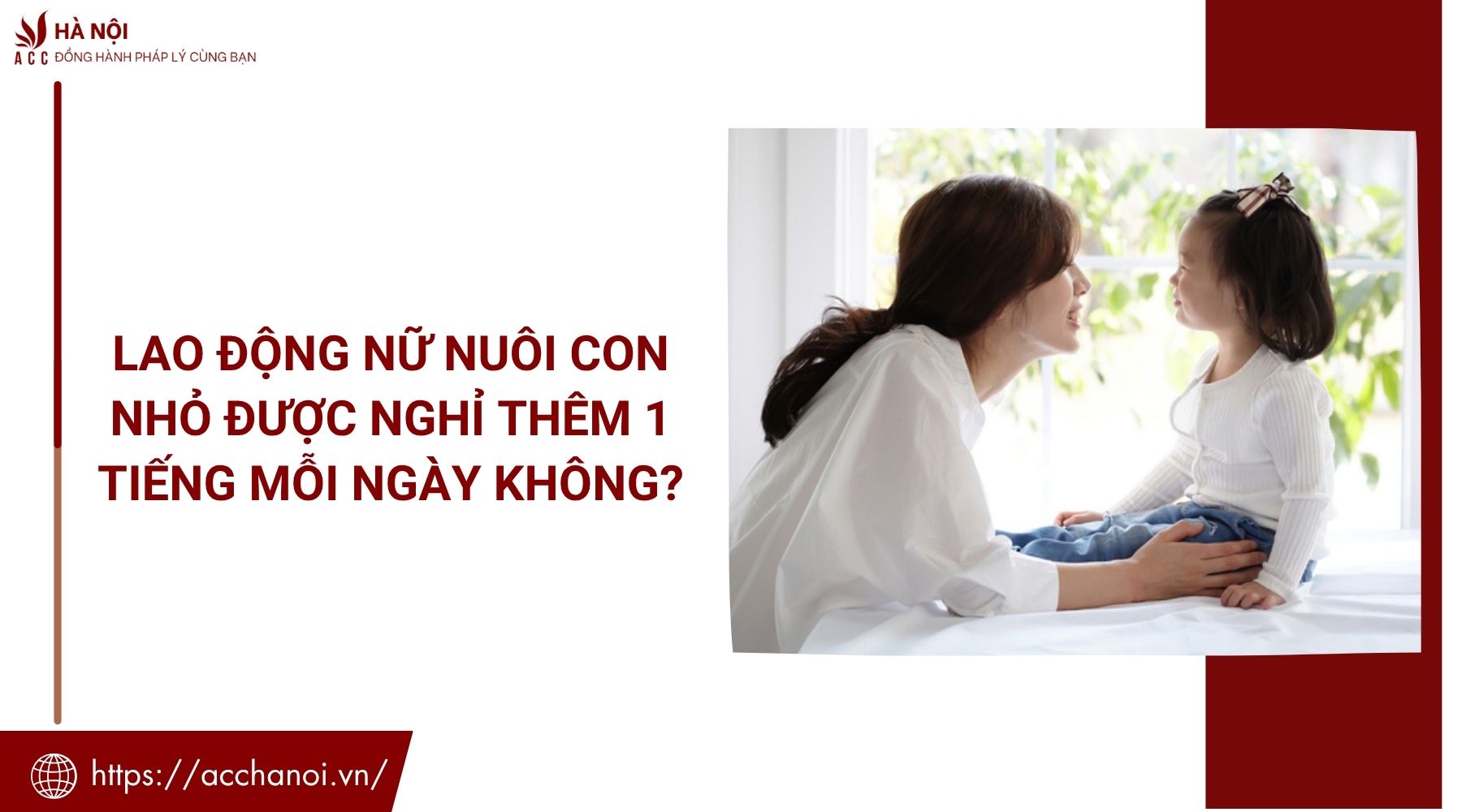 Lao động nữ nuôi con nhỏ được nghỉ thêm 1 tiếng mỗi ngày không?