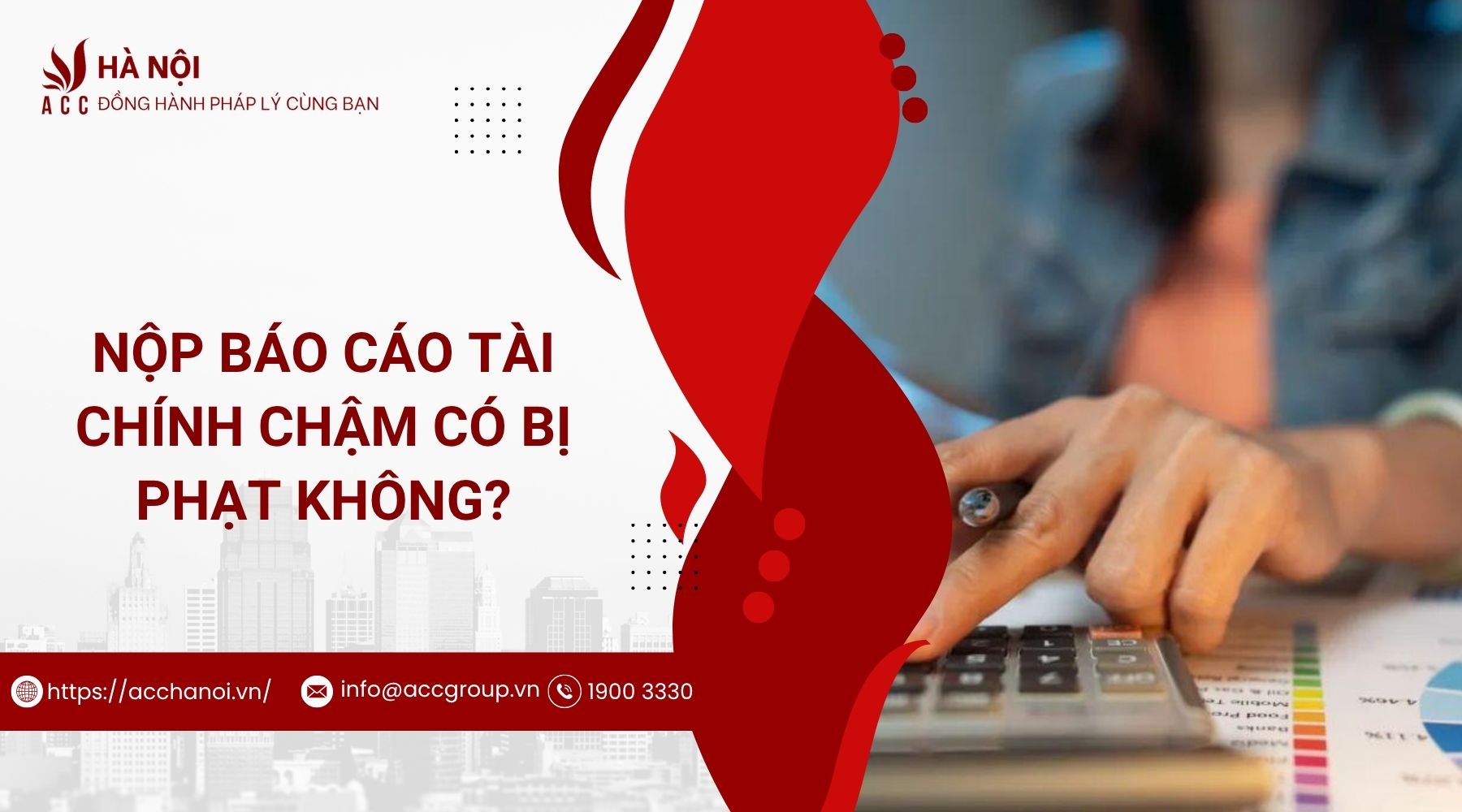 Nộp báo cáo tài chính chậm có bị phạt không?