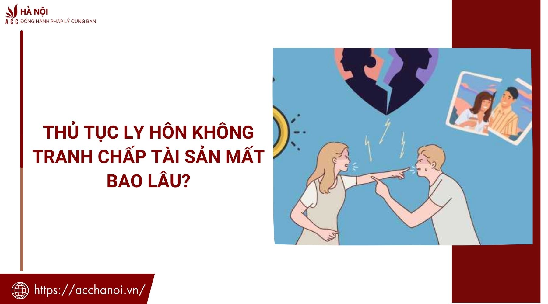 Thủ tục ly hôn không tranh chấp tài sản mất bao lâu?