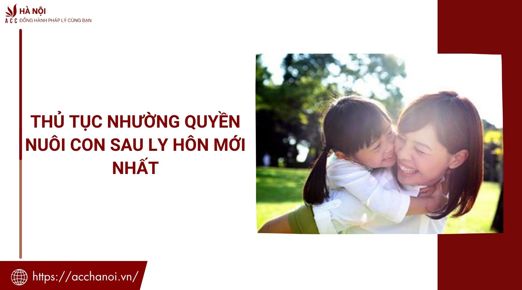 Thủ tục nhường quyền nuôi con sau ly hôn mới nhất