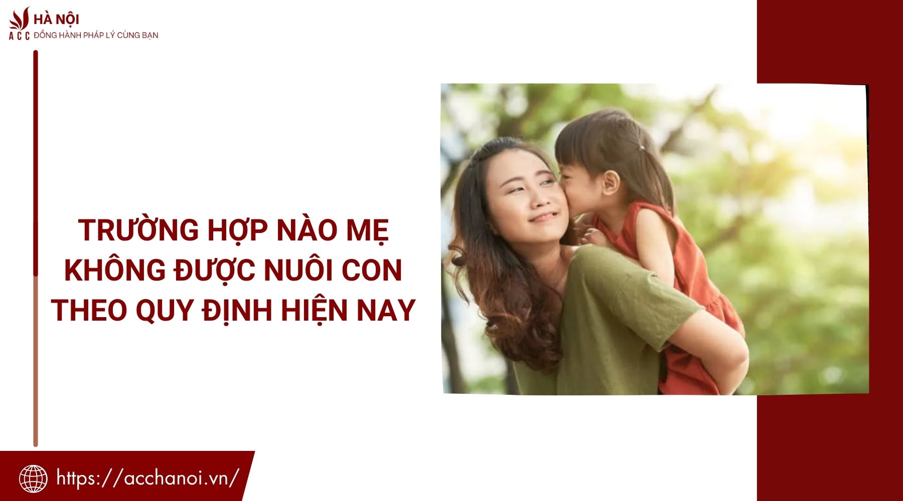 Trường hợp nào mẹ không được nuôi con theo quy định hiện nay