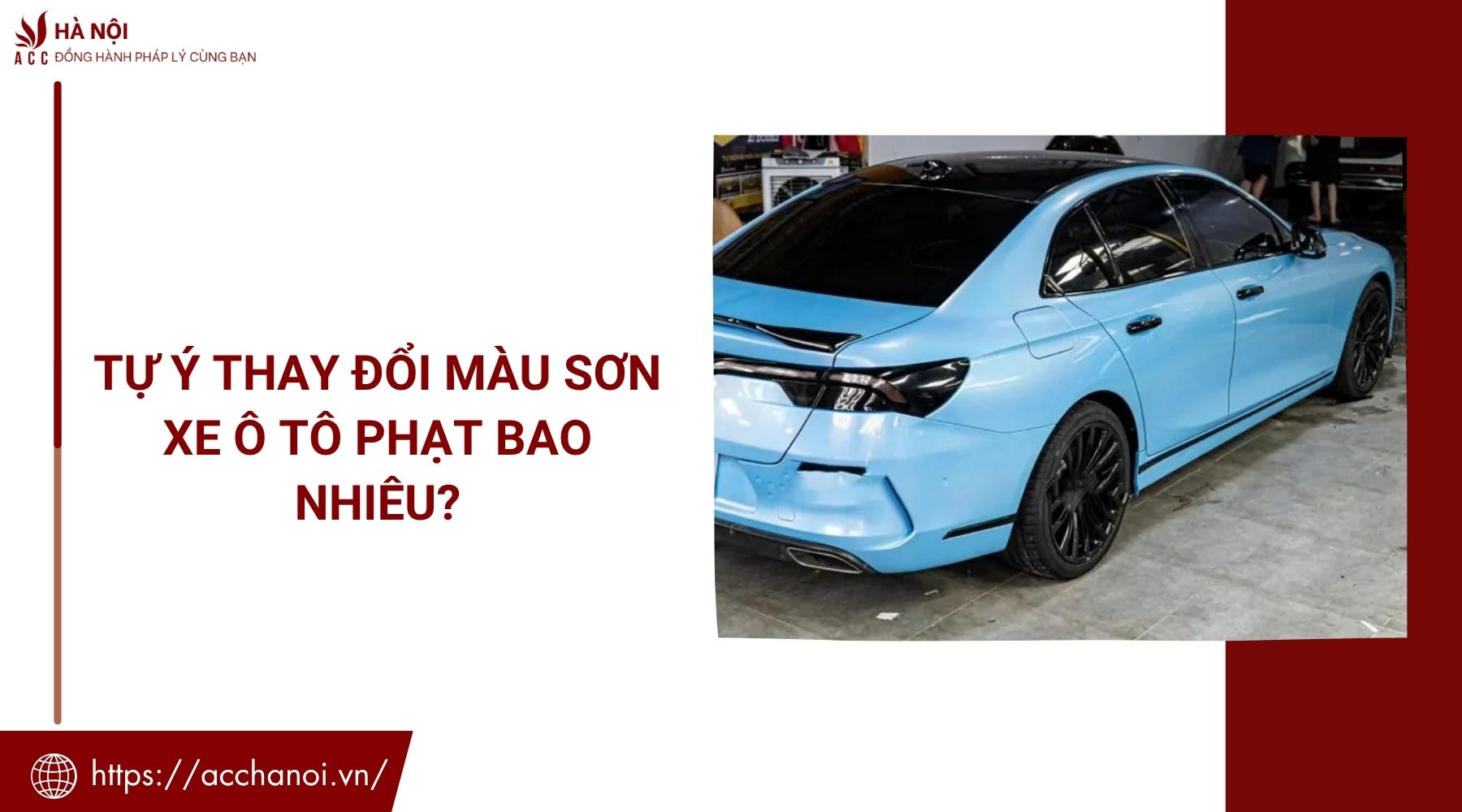 Tự ý thay đổi màu sơn xe ô tô phạt bao nhiêu?