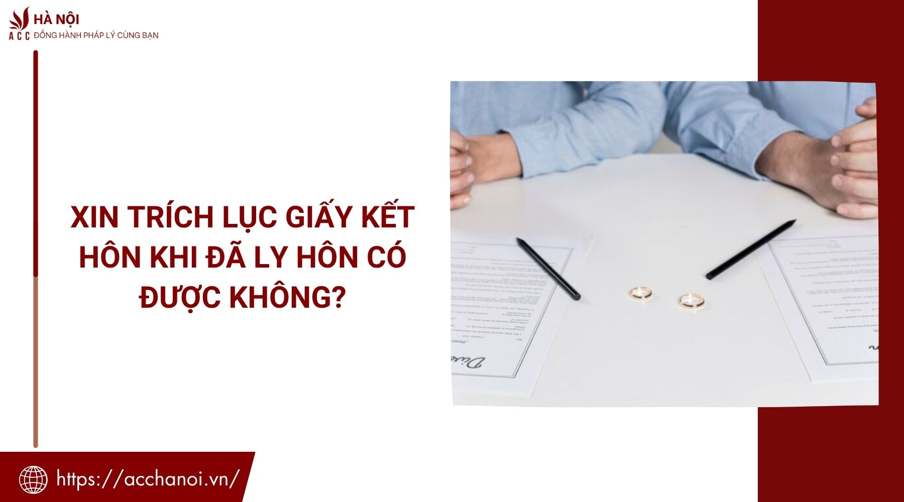 Xin trích lục giấy kết hôn khi đã ly hôn có được không?
